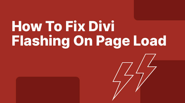 How-to-fix-flashing-content-in-Divi How to fix flashing content in Div