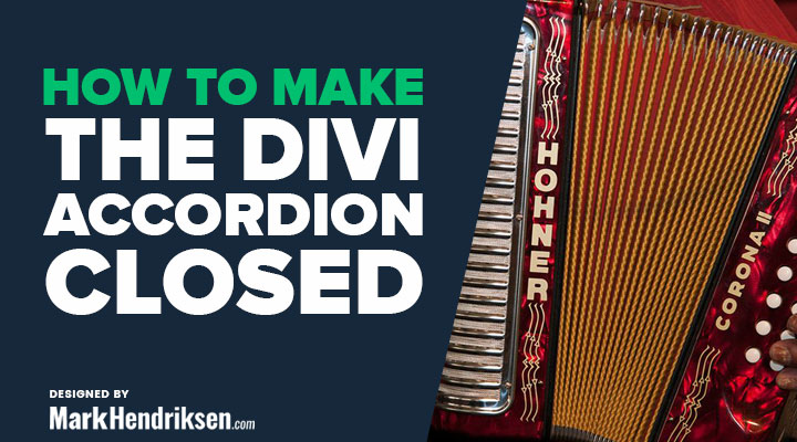 How-to-make-the-Divi-accordion-closed How to Make the Divi Accordion Closed