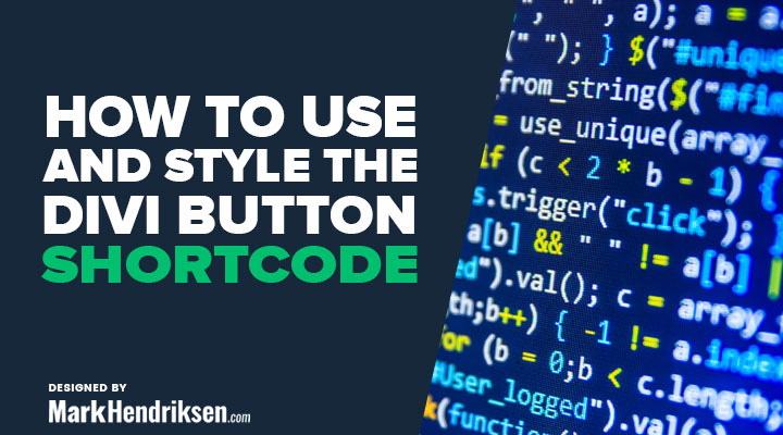How-to-use-and-style-the-Divi-shortcode-button How to use and style the Divi shortcode button